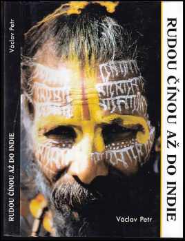 Václav Petr: Rudou Čínou až do Indie