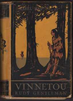 Vinnetou : Druhý díl románu - Rudý gentleman - Karl May (1930, Toužimský a Moravec) - ID: 192697