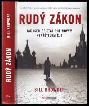 Rudý zákon : jak jsem se stal Putinovým nepřítelem č. 1