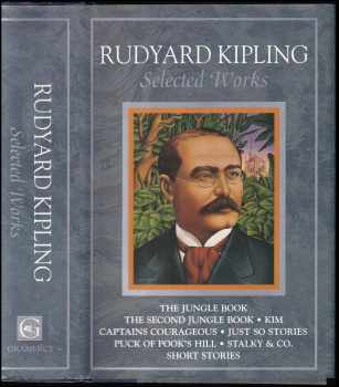 Kipling Rudyard: Rudyard Kipling Selected Works