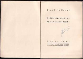 Jindřich Černý: Rudých vůní bílé květy