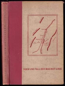 Libor Vítěz: Ruhm und Fall der Maginot-Linie [und von Verdun]