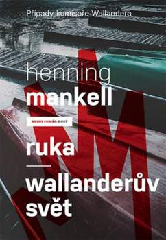 Ruka ; Wallanderův svět