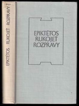 Epiktétos: Rukojeť - Rozpravy