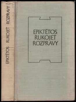 Epiktétos: Rukojeť - Rozpravy