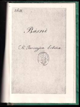 Karel Jaromír Erben: Rukopis K.J. Erbena: Básně K. Jaromjra Erbena