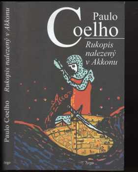 Rukopis nalezený v Akkonu - Paulo Coelho (2013, Argo) - ID: 1667275