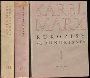 Rukopisy Grundrisse 1 - 3 : Díl 1-3 - Karl Marx, Karl Marx, Karl Marx, Karl Marx (1971, Svoboda) - ID: 641026