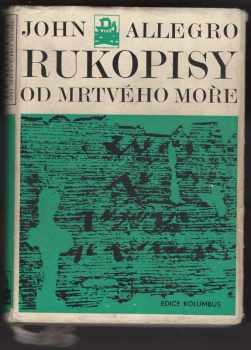 John Marco Allegro: Rukopisy od Mrtvého moře