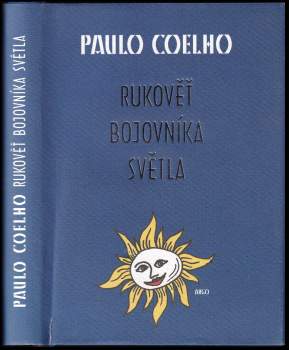 Paulo Coelho: Rukověť bojovníka světla