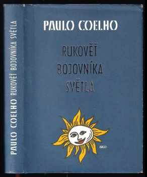 Rukověť bojovníka světla - Paulo Coelho (2006, Argo) - ID: 710673