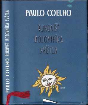 Rukověť bojovníka světla - Paulo Coelho (2006, Argo) - ID: 741221