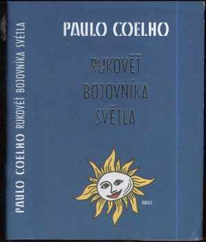 Rukověť bojovníka světla - Paulo Coelho (2006, Argo) - ID: 818467