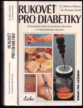 Rukověť pro diabetiky : neocenitelný rádce pro nemocné cukrovkou ve všech životních situacích - Hellmut Mehnert, Eberhard Standl (1994, Erika) - ID: 846122