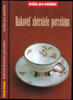 Zdeněk Knápek: Rukověť sběratele porcelánu