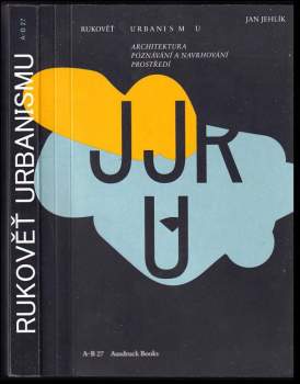 Jan Jehlík: Rukověť urbanismu