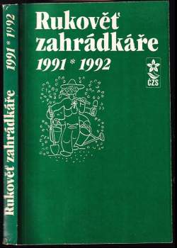 Rukověť zahrádkáře : 1991, 1992 - Josef Mára (1990, Státní zemědělské nakladatelství) - ID: 800938