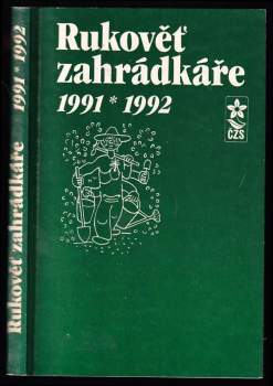 Rukověť zahrádkáře 1991 - 1992 - Josef Mára (1990, Státní zemědělské nakladatelství) - ID: 826278