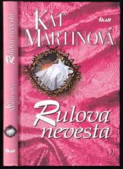 Kat Martin: Rulova nevesta