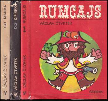 Václav Čtvrtek: Rumcajs + Manka + Cipísek: I.-III díl