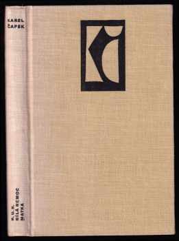 Karel Čapek: R.U.R. ; Bílá nemoc ; Matka