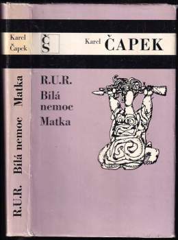 R.U.R. ; Bílá nemoc ; Matka