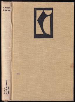 Karel Čapek: R.U.R. ; Bílá nemoc ; Matka