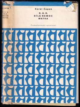 Karel Čapek: R.U.R. ; Bílá nemoc ; Matka