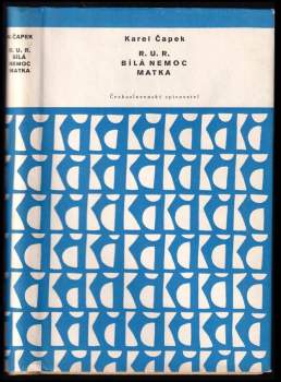 R.U.R. ; Bílá nemoc ; Matka