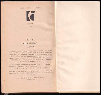 Karel Čapek: R.U.R. ; Bílá nemoc ; Matka