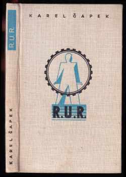 Karel Čapek: RUR Rossum&apos;s Universal Robots - kolektivní drama o vstupní komedii a třech aktech