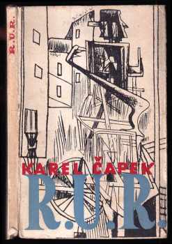 R.U.R : Rossum's universal robots : kolektivní drama o vstupní komedii o třech dějstvích - Karel Čapek (1947, František Borový) - ID: 217478