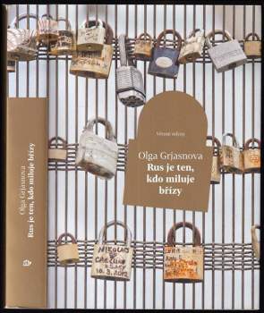 Olga Grjasnowa: Rus je ten, kdo miluje břízy