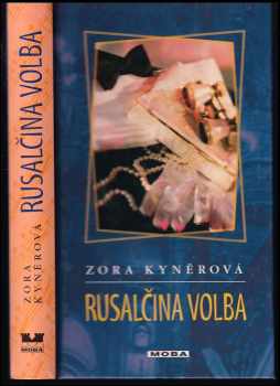 Zora Kyněrová: Rusalčina volba