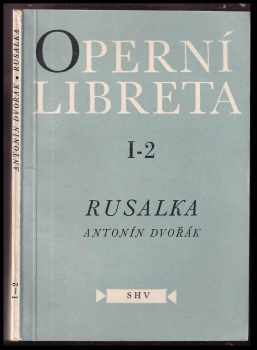 Antonín Dvořák: Rusalka