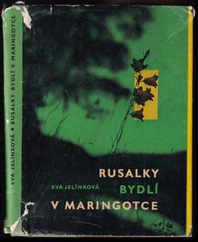 Rusalky bydlí v maringotce