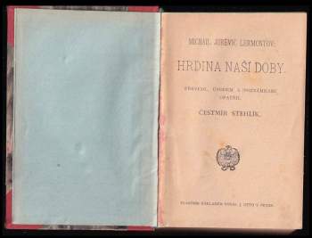 Michail Jur'jevič Lermontov: Ruseké romány: Hrdina naší doby + Zmoudřel + Florencké novely + Klid