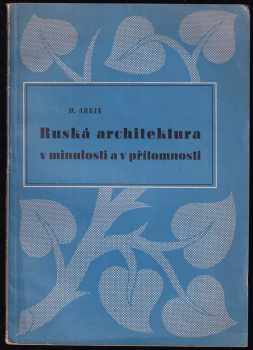 David Jefimovič Arkin: Ruská architektura v minulosti a v přítomnosti