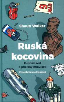 Shaun Walker: Ruská kocovina