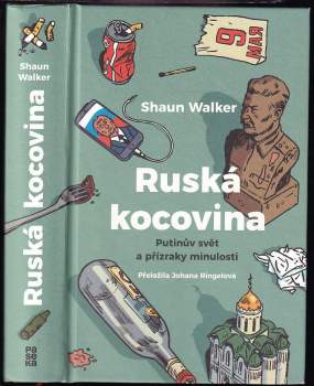 Ruská kocovina : Putinův svět a přízraky minulosti