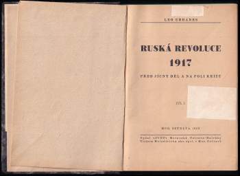 Leo Urbanes: Ruská revoluce 1917 - Před jícny děl a na poli křížů, díl I.