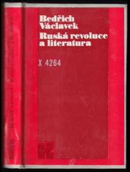 Bedřich Václavek: Ruská revoluce a literatura