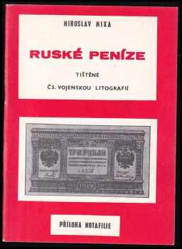 Ruské peníze tištěné Čs. vojenskou litografií