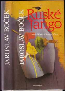 Ruské tango, aneb, Milenka bodygárdova - Jaroslav Boček (1998, Český klub) - ID: 749716