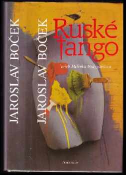 Ruské tango aneb Milenka bodygárdova - Jaroslav Boček (1998, Český klub) - ID: 500053