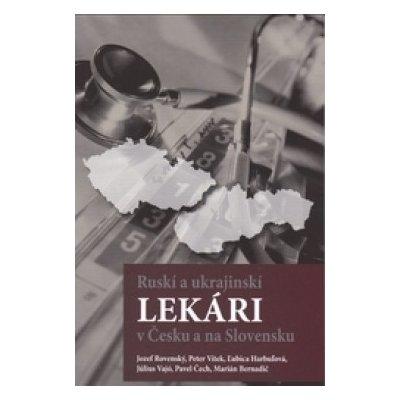 Ruskí a ukrajinskí lekári v Česku a na Slovensku
