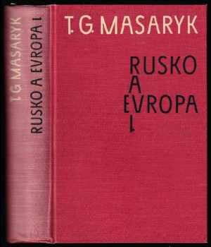 Tomáš Garrigue Masaryk: Rusko a Evropa