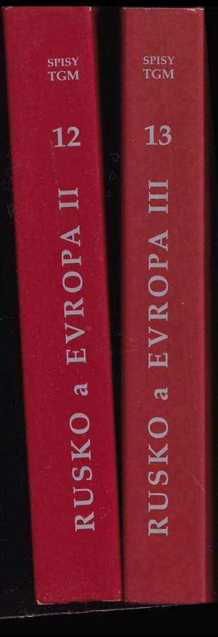 Tomáš Garrigue Masaryk: Rusko a Evropa