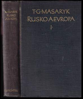 Tomáš Garrigue Masaryk: Rusko a Evropa