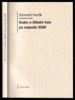 Slavomír Horák: Rusko a Střední Asie po rozpadu SSSR